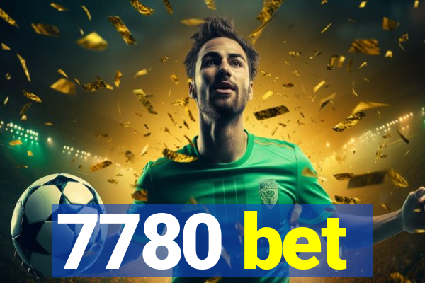 7780 bet